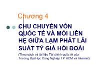 Bài giảng Chương 4: Chu chuyển vốn quốc tế và mối liên hệ giữa lạm phát lãi suất tỷ giá hối đoái