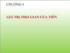 Bài giảng Chương 4: Giá trị thời gian của tiền