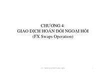 Bài giảng Chương 4: Giao dịch hoán đổi ngoại hối (fx swaps operation)