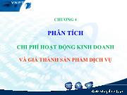 Bài giảng Chương 4: Phân tích chi phí hoạt động kinh doanh và giá thành sản phẩm dịch vụ