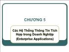 Bài giảng Chương 5: Các hệ thống thông tin tích hợp trong doanh nghiệp (enterprise applications)