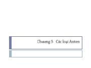 Bài giảng Chương 5: Các loại anten