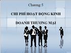 Bài giảng Chương 5: Chi phí hoạt động kinh doanh thương mại