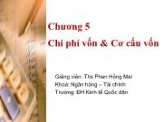 Bài giảng Chương 5: Chi phí vốn và cơ cấu vốn - Phan Hồng Mai