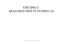 Bài giảng Chương 5: Giao dịch tiền tệ tương lai