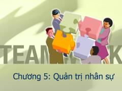 Bài giảng Chương 5: Quản trị nhân sự (tiếp)