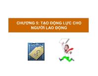 Bài giảng Chương 5: Tạo động lực cho người lao động