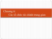 Bài giảng Chương 6: Các tổ chức tài chính trung gian (tiếp)