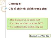 Bài giảng Chương 6: Các tổ chức tài chính trung gian