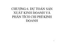 Bài giảng Chương 6: Dự toán sản xuất kinh doanh và phân tích chi phí kinh doanh