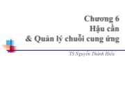 Bài giảng Chương 6: Hậu cần và quản lý chuỗi cung ứng