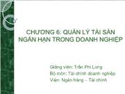 Bài giảng Chương 6: Quản lý tài sản ngắn hạn trong doanh nghiệp