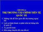 Bài giảng Chương 6: Thị trường tài chính tiền tệ quốc tế