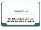 Bài giảng Chương 6: Vấn đề bảo mật và kiểm soát các hệ thống thông tin quản lý