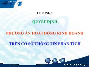 Bài giảng Chương 7: Quyết định phương án hoạt động kinh doanh trên cơ sở thông tin phân tích