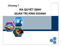 Bài giảng Chương 7: Ra quyết định quản trị kinh doanh