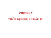 Bài giảng Chương 7: Thẩm định dự án đầu tư