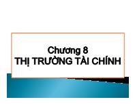 Bài giảng Chương 8: Thị trường tài chính