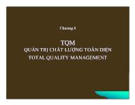 Bài giảng Chương 8: TQM quản trị chất lượng toàn diện total quality management