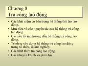 Bài giảng Chương 8: Trả công lao động