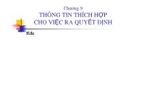 Bài giảng Chương 9: Thông tin thích hợp cho việc ra quyết định