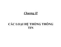 Bài giảng Chương II: Các loại hệ thống thông tin