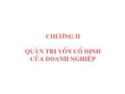 Bài giảng Chương II: Quản trị vốn cố định của doanh nghiệp