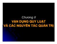 Bài giảng Chương II: Vận dụng quy luật và các nguyên tắc quản trị