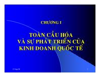 Bài giảng Chương : Toàn cầu hóa và sự phát triển của kinh doanh quốc tế