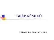 Bài giảng Ghép kênh số