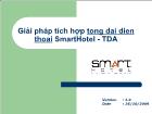 Bài giảng Giải pháp tích hợp tong dai dien thoai SmartHotel - TDA