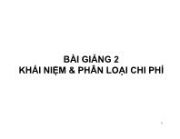 Bài giảng Khái niệm và phân loại chi phí