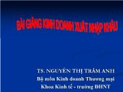 Bài giảng Kinh doanh xuất nhập khẩu