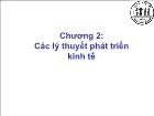 Bài giảng Kinh tế lượng - Chương 2: Các lý thuyết phát triển kinh tế