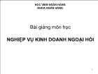 Bài giảng môn học Nghiệp vụ kinh doanh ngoại hối