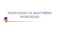 Bài giảng Ngân hàng và hoạt động ngân hàng