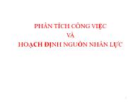 Bài giảng Phân tích công việc và hoạch định nguồn nhân lực (tiếp)