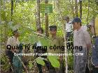 Bài giảng Quản lý rừng cộng đồng Community Forest Management - CFM