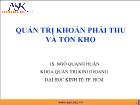 Bài giảng Quản trị khoản phải thu và tồn kho - Ngô Quang Huân