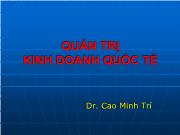 Bài giảng Quản trị kinh doanh quốc tế - Cao Minh Trí