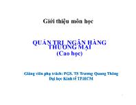 Bài giảng Quản trị ngân hàng thương mại - Trương Quang Thông