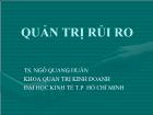 Bài giảng Quản trị rủi ro - Ngô Quang Huân