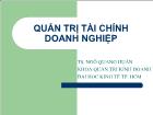 Bài giảng Quản trị tài chính doanh nghiệp - Ngô Quang Huân