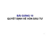 Bài giảng Quyết định về vốn đầu tư