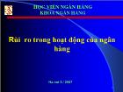 Bài giảng Rủi ro trong hoạt động của ngân hàng (tiếp theo)