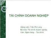 Bài giảng Tài chính doanh nghiệp - Trần Phi Long