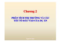 Chương 2: Phân tích thị trường và các phân tích thị trường và các yếu tố đầu vào của dự án