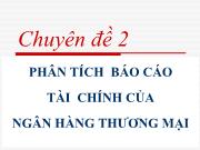 Chuyên đề 2 Phân tích Báo cáo tài chính của ngân hàng thương mại