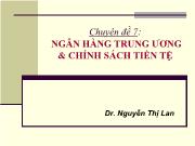 Chuyên đề 7: Ngân hàng trung ương và chính sách tiền tệ