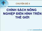 Chuyên đề Chính sách nông nghiệp điển hình trên thế giới